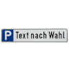 Parkplatzschild Symbol: P, mit max. 20 Zeichen Text nach Wahl