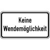 Zusatzzeichen nach StVO mit Sondertext - Nr. 2024 Keine Wendemöglichkeit