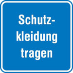 Hinweisschild zur Betriebskennzeichnung Schutzkleidung tragen