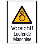 Warn-Kombischild Vorsicht! Laufende Maschine