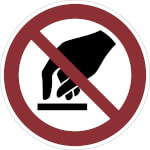 Verbotsschild Berühren verboten