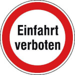 Hinweisschild für Einfahrten Einfahrt verboten