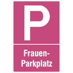 Parkplatzschild Symbol: P, Text: Frauenparkplatz