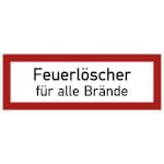 Hinweisschild für die Feuerwehr Feuerlöscher für alle Brände