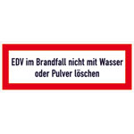 Hinweisschild für den Brandschutz EDV im Brandfall nicht mit Wasser oder