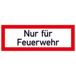 Hinweisschild für die Feuerwehr Nur für Feuerwehr