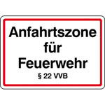 Hinweisschild für Feuerwehrzufahrten Anfahrtszone für Feuerwehr Ò 22 VVB