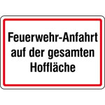 Hinweisschild für Feuerwehrzufahrten Feuerwehr-Anfahrt auf der gesamten Hoffläche