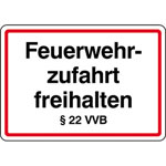 Hinweisschild für Feuerwehrzufahrten Feuerwehrzufahrt freihalten Ò 22 VVB