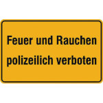 Hinweisschild zur Betriebskennzeichnung Feuer und Rauchen polizeilich verboten