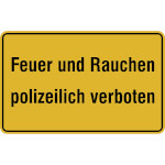 Hinweisschild zur Betriebskennzeichnung Feuer und Rauchen polizeilich verboten