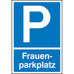 Parkplatzschild Symbol: P,  Text:  Frauenparkplatz