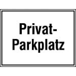 Parkplatzkennzeichnung / Hinweisschild Privat-Parkplatz