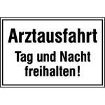 Hinweisschild für Ausfahrten Arztausfahrt Tag und Nacht freihalten!
