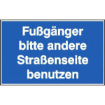Hinweisschild zur Baustellenkennzeichnung Fußgänger bitte andere Straßenseite benutzen