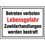 Hinweisschild zur Betriebskennzeichnung Betreten verboten Lebensgefahr Zuwiderhandlungen