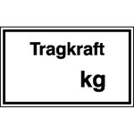 Hinweisschild zur Betriebskennzeichnung Tragkraft ......kg