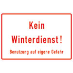 Hinweisschild für Gewerbe und Privat Kein Winterdienst! Benutzung auf eigene Gefahr