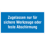 Hinweisschild zur Betriebskennzeichnung Zugelassen nur für sichere Werkzeuge oder feste
