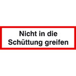 Verbots-Zusatzschild Nicht in die Schüttung greifen