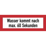 Hinweisschild für die Feuerwehr Wasser kommt nach max.60 Sekunden