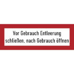 Hinweisschild für die Feuerwehr Vor Gebrauch Entleerung schließen, nach Gebrauch Entleerung öffnen
