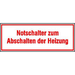 Hinweisschild zur Betriebskennzeichnung Notschalter zum Abschalten der Heizung