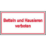 Hinweisschild für Gewerbe und Privat Betteln und Hausieren verboten