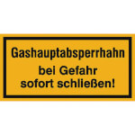 Hinweisschild zur Betriebskennzeichnung Gashauptabsperrhahn bei Gefahr sofort schließen!