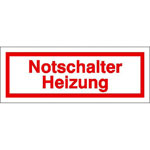 Hinweisschild zur Betriebskennzeichnung Notschalter Heizung