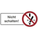Hinweisschild Nicht schalten