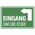 Hinweisschild Eingang um die Ecke