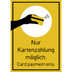 Hinweisschild Nur Kartenzahlung möglich / Card payment only