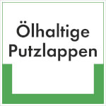 Abfallkennzeichnung - Textschild Ölhaltige Putzlappen
