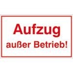 Hinweisschild - Betriebskennzeichnung Aufzug außer Betrieb!