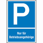 Parkplatzschild Symbol: P, Nur für Betriebsangehörige