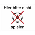 Hinweisschild - Wald- und Freizeitanlagen Hier bitte nicht Ballspielen (Kombischild)