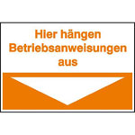Hinweischild für Betriebsanweisungen Hier hängen Betriebsanweisungen aus (orange)