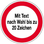 Hinweisschild zur Betriebskennzeichnung Verbotszeichen mit max. 20 Zeichen Text nach Wahl