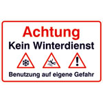Hinweisschild für Gewerbe und Privat Achtung Kein Winterdienst! Benutzung auf eigene Gefahr