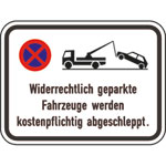 Verkehrsschild Zusatzzeichen Widerrechtlich geparkte Fahrzeuge werden kostenpflichtig abgeschleppt