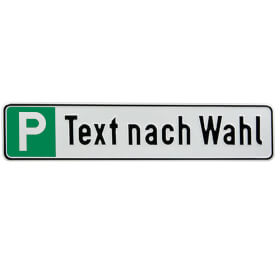 Parkplatzschild zur Reservierung grn Symbol: P, mit max. 20 Zeichen Text nach Wahl