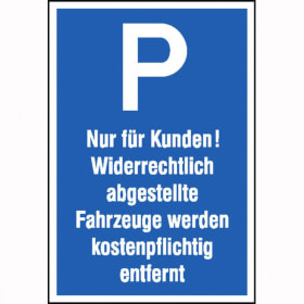 Signalisation de parking P seulement pour les clients! Stationns illgalement