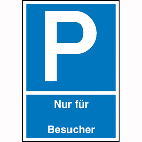 Panneau de parking Symbole: P, texte: seulement pour les... visiteurs