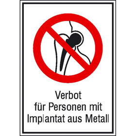 Verbots - Kombischild Kein Zutritt fr Personen mit Implantat aus Metall