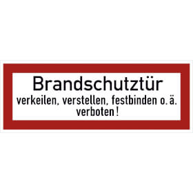 Hinweisschild fr die Feuerwehr Brandschutztr verkeilen, verstellen, festbinden o.. verboten