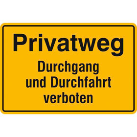 Hinweisschild zur Grundbesitzkennzeichnung Privatweg - Durchgang und Durchfahrt verboten