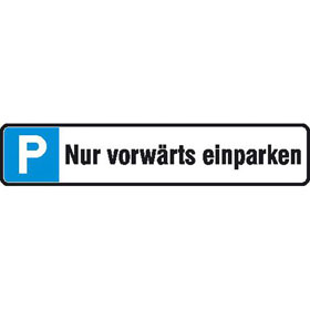 Parkplatzschild Symbol: P, Text:  Nur vorwärts einparken