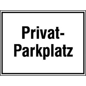 Parkplatzkennzeichnung / Hinweisschild Privat - Parkplatz