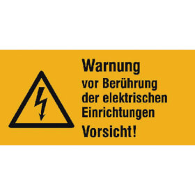 Warn - Kombischild Warnung vor Berhrung der elektrischen Einrichtungen, Vorsicht!